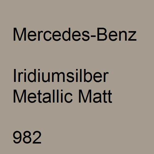 Mercedes-Benz, Iridiumsilber Metallic Matt, 982.